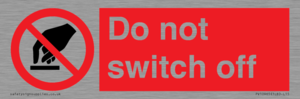 Do not switch off 